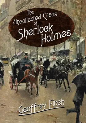 The Uncollected Cases of Sherlock Holmes (Sherlock Holmes összegyűjtetlen esetei) - The Uncollected Cases of Sherlock Holmes