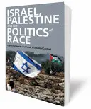 Izrael, Palesztina és a faji politika: az identitás és a hatalom feltárása globális összefüggésben - Israel, Palestine and the Politics of Race: Exploring Identity and Power in a Global Context