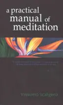 A meditáció gyakorlati kézikönyve - A Practical Manual of Meditation