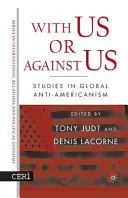 Velünk vagy ellenünk: Tanulmányok a globális Amerika-ellenességről - With Us or Against Us: Studies in Global Anti-Americanism