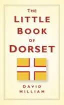 Dorset kis könyve - The Little Book of Dorset