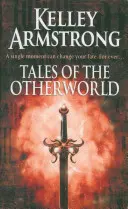 Tales Of The Otherworld - a Tales of the Otherworld sorozat 2. könyve - Tales Of The Otherworld - Book 2 of the Tales of the Otherworld Series