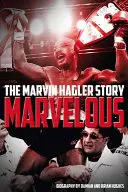 Csodálatos: Marvin Hagler története - Marvelous: The Marvin Hagler Story