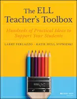 Az Ell-tanár eszköztára: Több száz gyakorlati ötlet a diákok támogatására - The Ell Teacher's Toolbox: Hundreds of Practical Ideas to Support Your Students