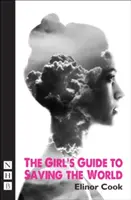 A lány útmutatója a világ megmentéséhez - The Girl's Guide to Saving the World