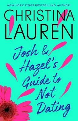 Josh és Hazel útmutatója a nem randizáshoz - Josh and Hazel's Guide to Not Dating