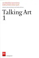 Talking Art 1: Interjúk művészekkel 1976 óta - Talking Art 1: Interviews with Artists Since 1976