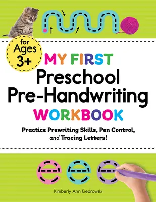 Az első óvodai kézírás előtti munkafüzet: Gyakorold az írás előtti készségeket, a tollkontrollt és a betűk követését! - My First Preschool Pre-Handwriting Workbook: Practice Prewriting Skills, Pen Control, and Tracing Letters!