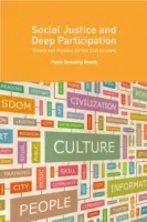 Társadalmi igazságosság és mély részvétel: Elmélet és gyakorlat a 21. században - Social Justice and Deep Participation: Theory and Practice for the 21st Century