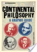 Introducing Continental Philosophy: Grafikai útmutató - Introducing Continental Philosophy: A Graphic Guide