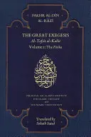 A nagy exegézis: I. kötet: A Fatiha - The Great Exegesis: Volume I: The Fatiha