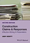 Konstrukciós igények és válaszok: Hatékony írás és prezentáció - Construction Claims and Responses: Effective Writing and Presentation