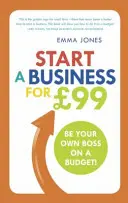 Vállalkozás indítása 99 GBP-ért - Legyen a saját főnöke egy kis költségvetésből! - Start a Business for GBP99 - Be your own boss on a budget