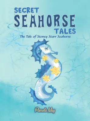 Titkos csikóhal mesék - Secret Seahorse Tales