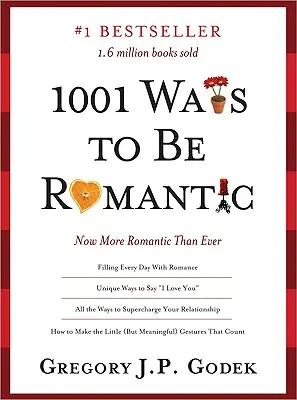 1001 mód a romantikára: Romantikusabb, mint valaha - 1001 Ways to Be Romantic: More Romantic Than Ever