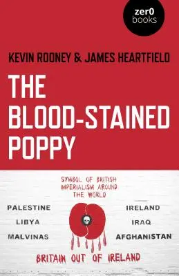 A vérrel szennyezett pipacs: A megemlékezés politikájának kritikája - The Blood-Stained Poppy: A Critique of the Politics of Commemoration