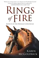 Tűzgyűrűk: A Dressage Chronicles IV. könyve - Rings of Fire: Book IV of The Dressage Chronicles