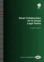 Intelligens együttműködés a házon belüli jogi csapatok számára - Smart Collaboration for In-House Legal Teams