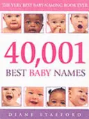 40, 001 legjobb babanév (Stafford Diane (Szerző)) - 40, 001 Best Baby Names (Stafford Diane (Author))