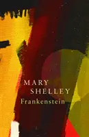 Frankenstein; avagy a modern Prométheusz (Legend Classics) - Frankenstein; Or, the Modern Prometheus (Legend Classics)