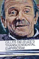 Gilles Deleuze transzcendentális empirizmusa: A hagyománytól a különbségig - Gilles Deleuze's Transcendental Empiricism: From Tradition to Difference