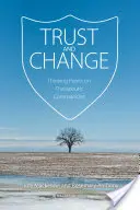 Bizalom és változás: Gondolkodási pontok a terápiás közösségekről - Trust and Change: Thinking Points on Therapeutic Communities