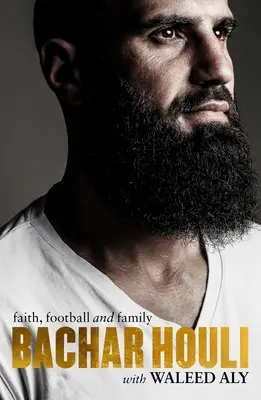 Bachar Houli - Hit, futball és család - Bachar Houli - Faith, Football and Family