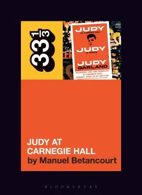 Judy Garland Judy a Carnegie Hallban - Judy Garland's Judy at Carnegie Hall