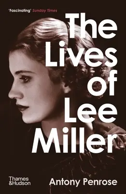 Lee Miller élete - The Lives of Lee Miller