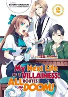 A következő életem gazemberként: Minden út a végzetbe vezet! 2. kötet - My Next Life as a Villainess: All Routes Lead to Doom! Volume 2