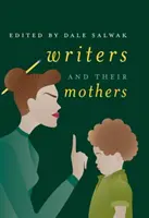 Írók és anyáik - Writers and Their Mothers