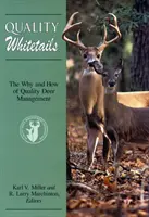 Minőségi fehérfarkúak: A Miért Anpb - Quality Whitetails: The Why Anpb