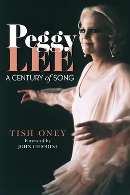 Peggy Lee: Egy évszázadnyi dal - Peggy Lee: A Century of Song