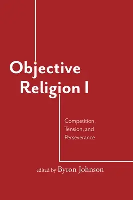 Objektív vallás: Verseny, feszültség, kitartás - Objective Religion: Competition, Tension, Perseverance