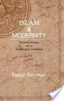 Az iszlám és a modernitás, 15: Egy szellemi hagyomány átalakulása - Islam and Modernity, 15: Transformation of an Intellectual Tradition