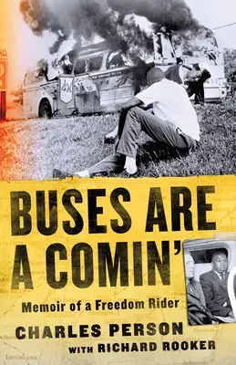 Buses Are a Comin': Egy szabadságlovas emlékiratai - Buses Are a Comin': Memoir of a Freedom Rider