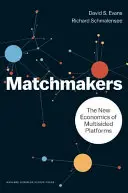 Társkereső: A többoldalú platformok új gazdaságtana - Matchmakers: The New Economics of Multisided Platforms