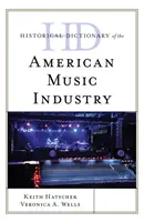 Az amerikai zeneipar történelmi szótára - Historical Dictionary of the American Music Industry