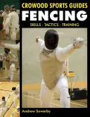 Vívás: Készségek, taktikák, edzés - Fencing: Skills, Tactics, Training