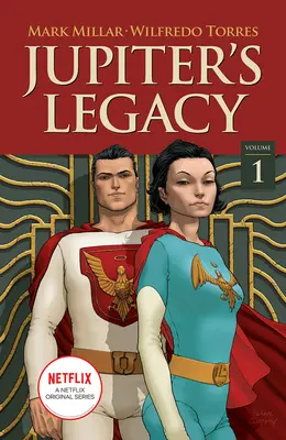 Jupiter öröksége, 1. kötet (Netflix kiadás) - Jupiter's Legacy, Volume 1 (Netflix Edition)