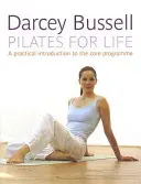 Pilates for Life - A legegyszerűbb útmutató a vágyott test otthoni eléréséhez - Pilates for Life - The most straightforward guide to achieving the body you want at home