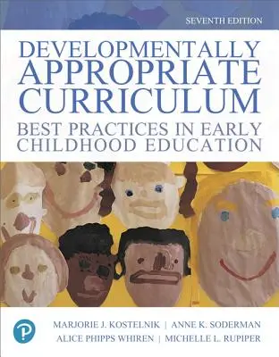Fejlődésnek megfelelő tanterv: Legjobb gyakorlatok a kisgyermekkori nevelésben - Developmentally Appropriate Curriculum: Best Practices in Early Childhood Education