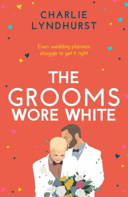 A vőlegények fehéret viseltek - Vidám, felemelő, vicces olvasmány, amely megmelengeti a szívedet - Grooms Wore White - A joyful, uplifting, funny read that will warm your heart