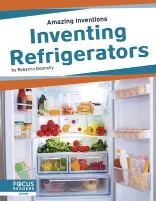 Hűtőszekrények feltalálása - Inventing Refrigerators