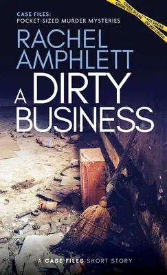 Piszkos üzlet: Egy rövid krimi - A Dirty Business: A short crime fiction story