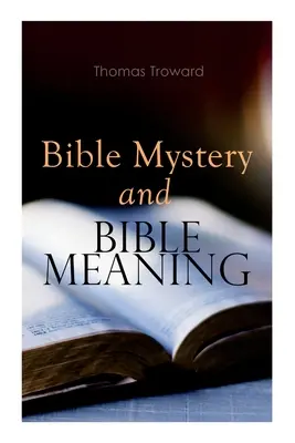 A Biblia misztériuma és a Biblia értelme - Bible Mystery and Bible Meaning