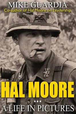 Hal Moore: Egy élet képekben - Hal Moore: A Life in Pictures