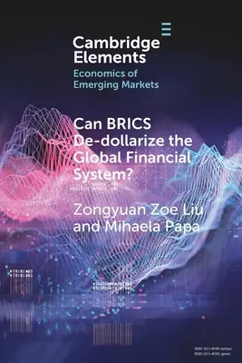 A Brics-dollármentesítheti a globális pénzügyi rendszert? - Can Brics De-Dollarize the Global Financial System?