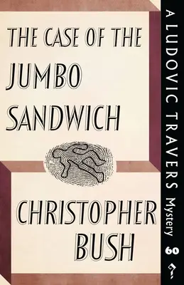 A Jumbo szendvics esete: Egy Ludovic Travers-rejtély - The Case of the Jumbo Sandwich: A Ludovic Travers Mystery