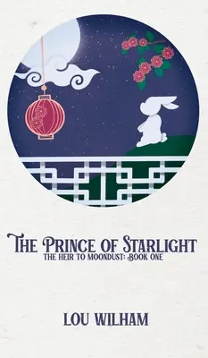 A csillagfény hercege: A holdpor örököse: Első könyv - The Prince of Starlight: The Heir to Moondust: Book One